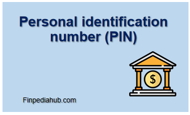 Personal identification number (PIN)