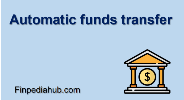 Automatic funds transfer