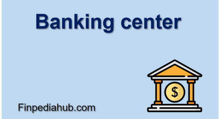 Banking center