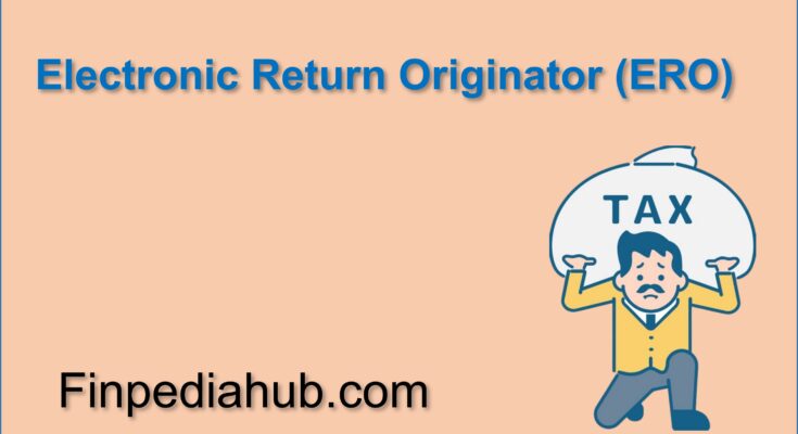 What Is an Electronic Return Originator (ERO)?