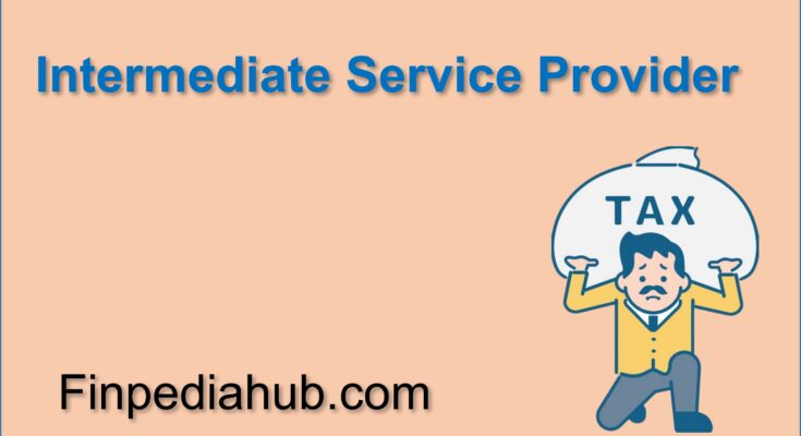 What Is an Intermediate Service Provider