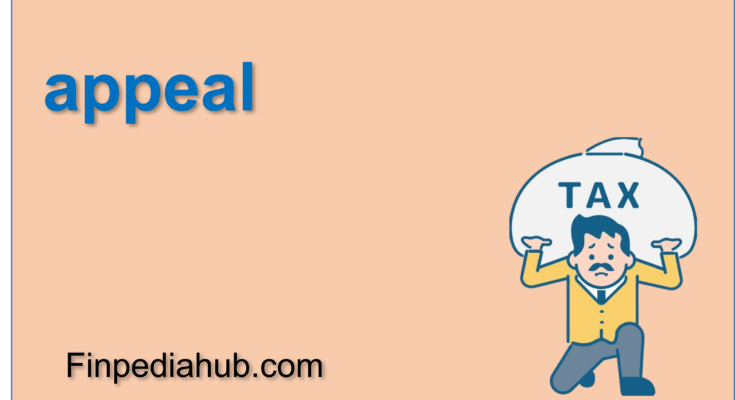 What Is an Appeal in Taxes