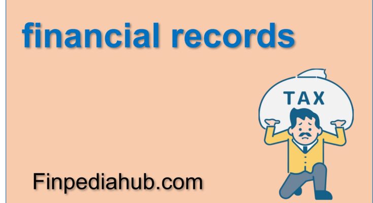 What Are Financial Records
