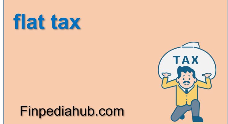 What Is a Flat Tax