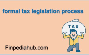 What Is the Formal Tax Legislation Process