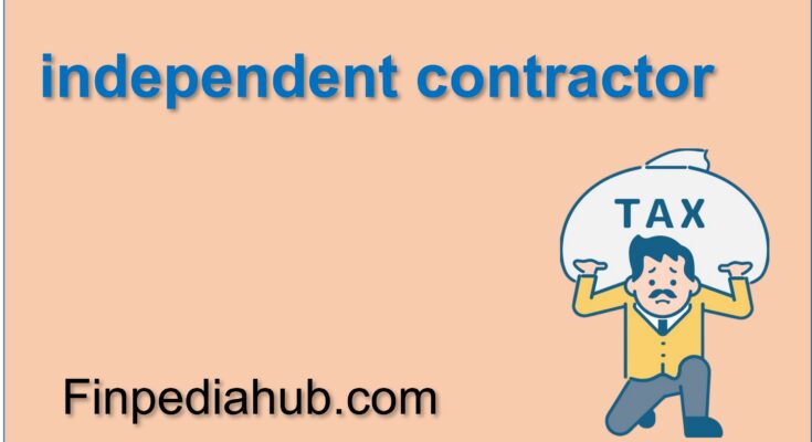 What Is an Independent Contractor