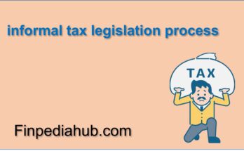 What Is the Informal Tax Legislation Process