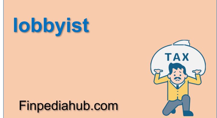 What Is a Lobbyist