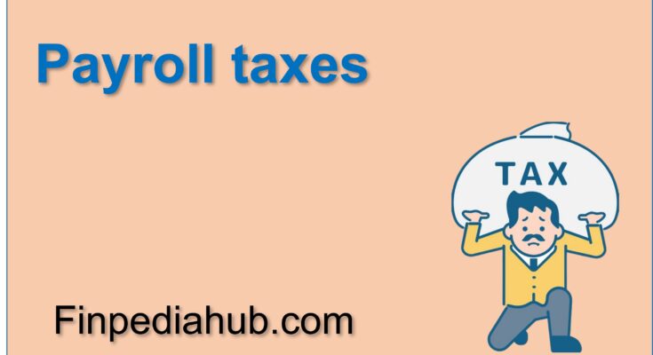 What Are Payroll Taxes