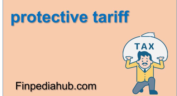 What Is a Protective Tariff