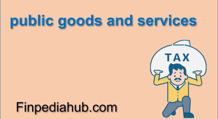 What Are Public Goods and Services