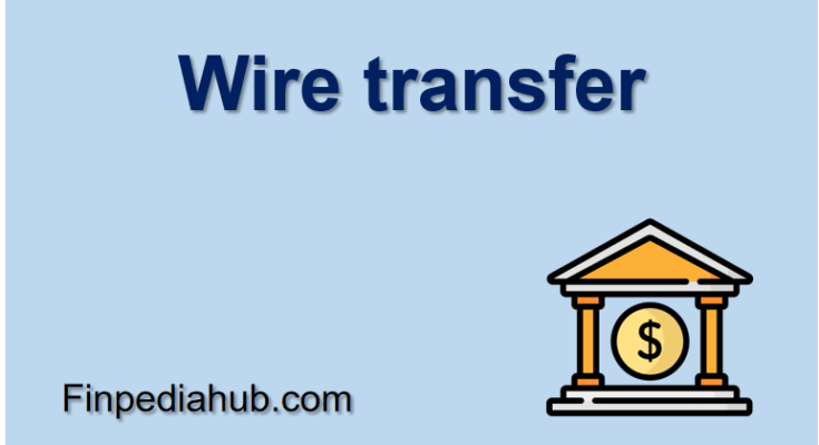 Wire transfer