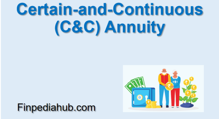 Certain-and-Continuous (C&C) Annuity