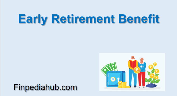 Early Retirement Benefit