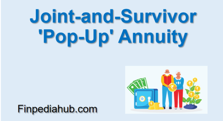 Joint-and-Survivor 'Pop-Up' Annuity
