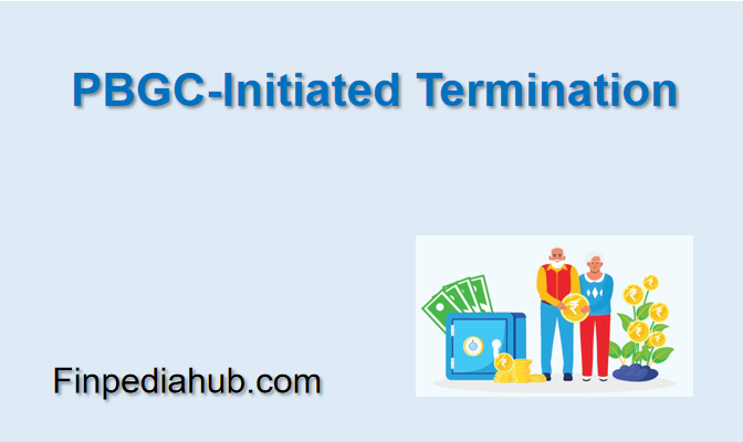 PBGC-Initiated Termination