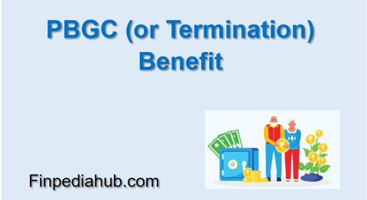 PBGC (or Termination) Benefit
