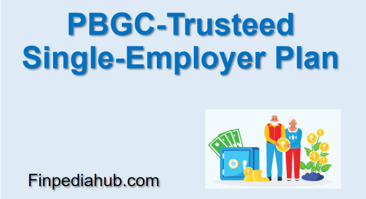 PBGC-Trusteed Single-Employer Plan