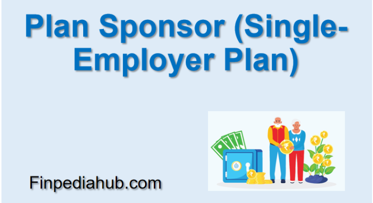 Plan Sponsor (Single-Employer Plan