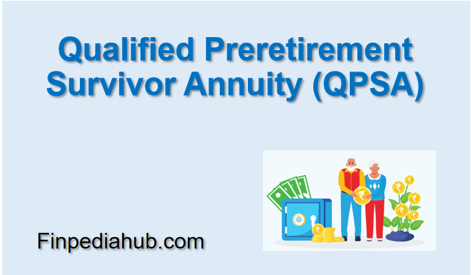 Qualified Preretirement Survivor Annuity (QPSA)