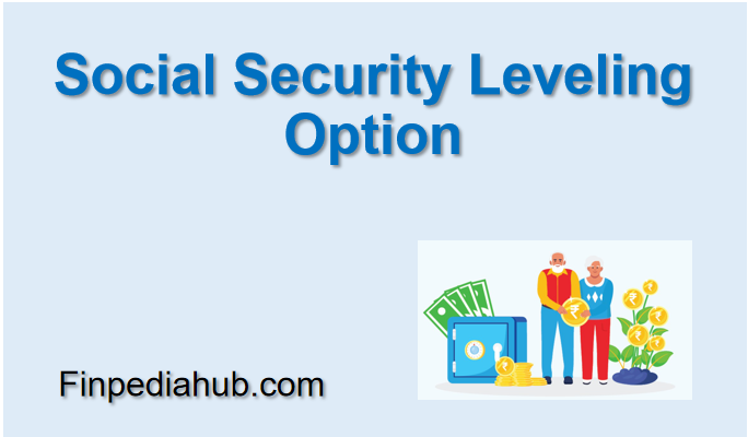 Social Security Leveling Option