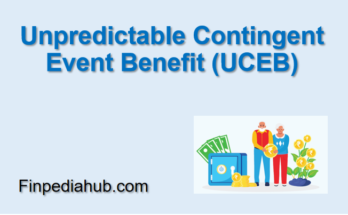 Unpredictable Contingent Event Benefit (UCEB)