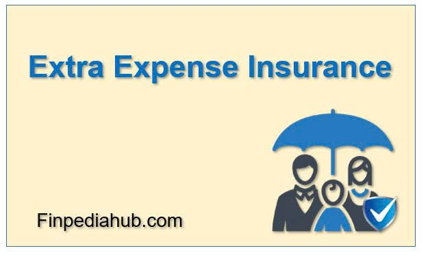 What Is Extra Expense Insurance