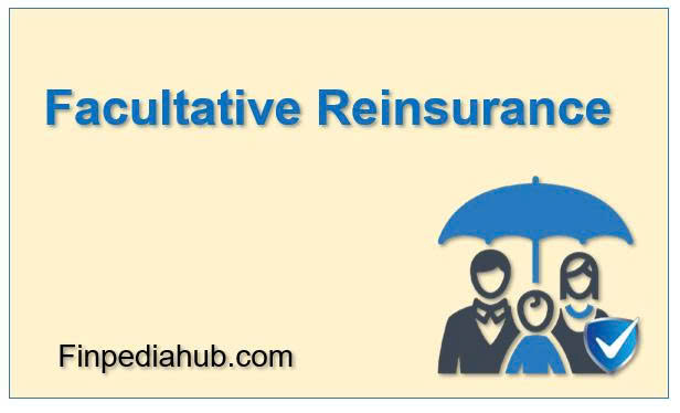 What Is Facultative Reinsurance