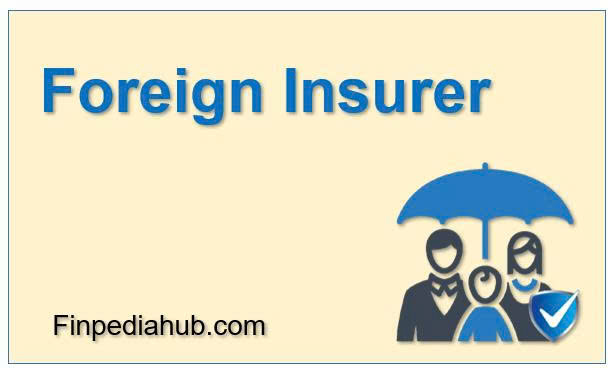 What Is a Foreign Insurer