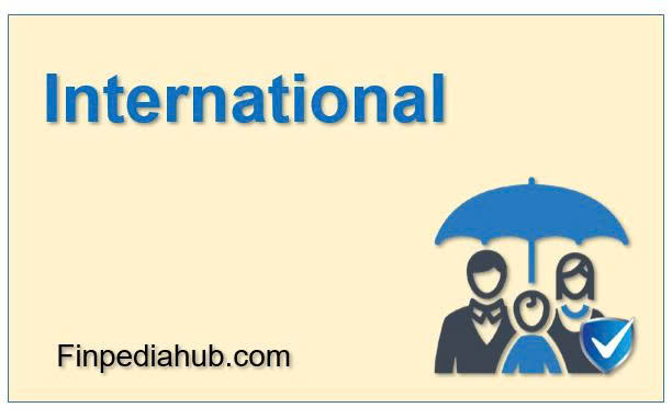 What Does “International” Mean in Insurance
