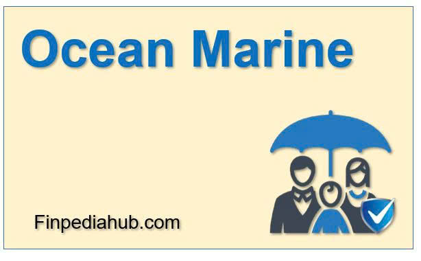 What Is Ocean Marine Insurance