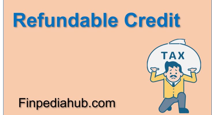 What Is a Refundable Credit