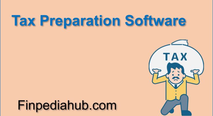 What Is Tax Preparation Software