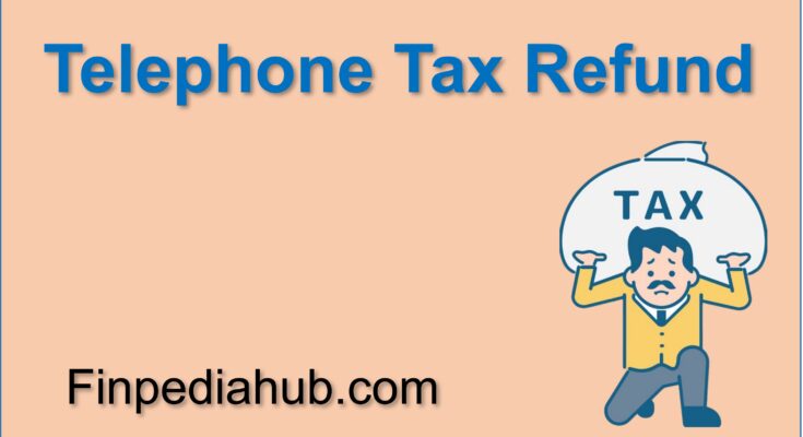 What Is a Telephone Tax Refund